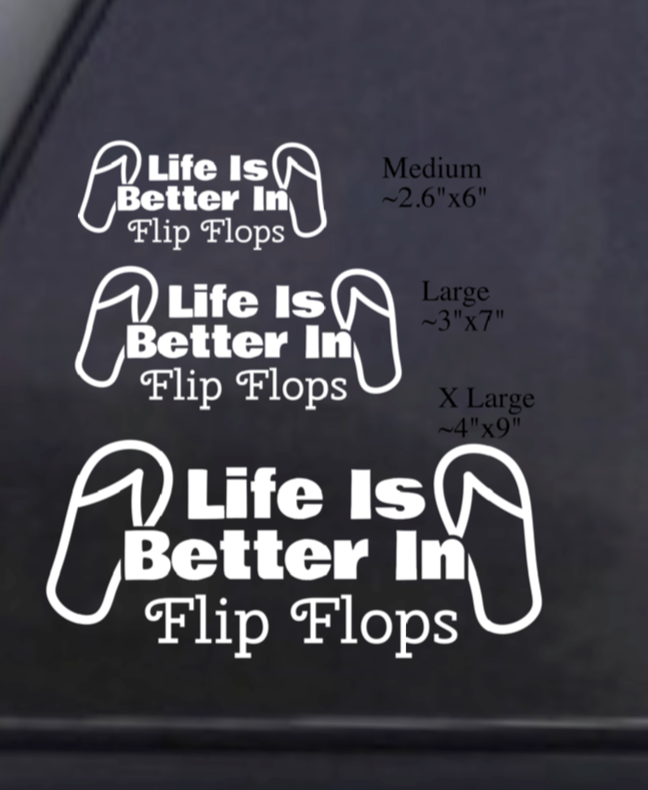 Life Is Better In Flip Flops DECAL - RikkiTikkiTabby