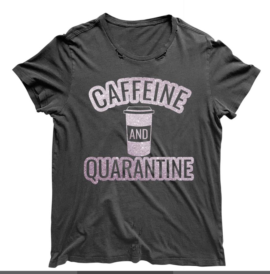 Caffeine and Quarantine T-shirt - RikkiTikkiTabby