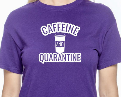 Caffeine and Quarantine T-shirt - RikkiTikkiTabby