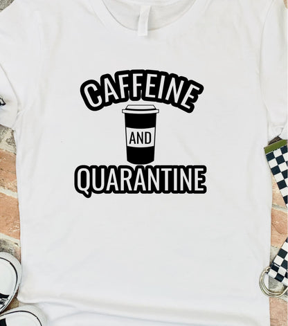 Caffeine and Quarantine T-shirt - RikkiTikkiTabby