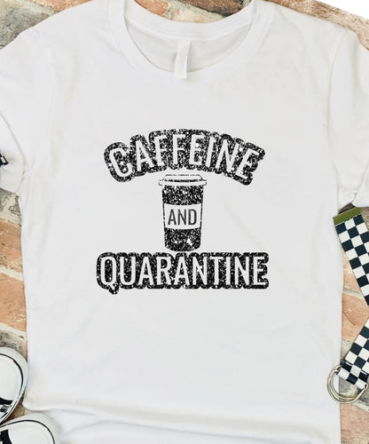 Caffeine and Quarantine T-shirt - RikkiTikkiTabby