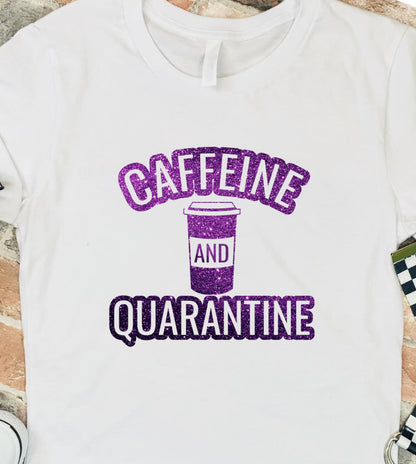 Caffeine and Quarantine T-shirt - RikkiTikkiTabby