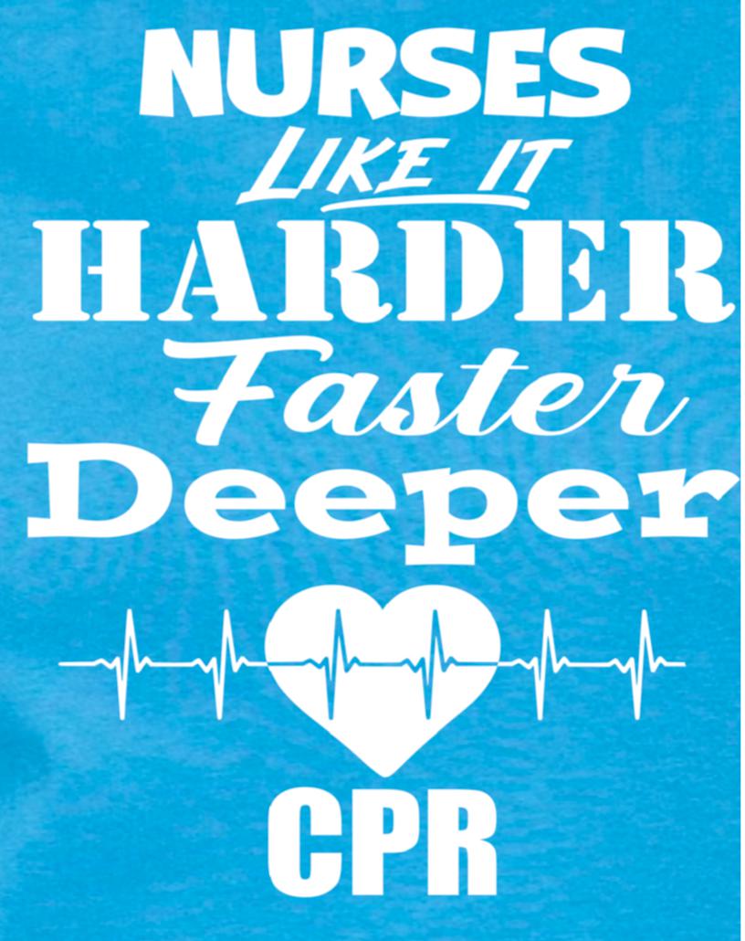 CPR - Nurses Like it HARDER, FASTER, DEEPER - RikkiTikkiTabby