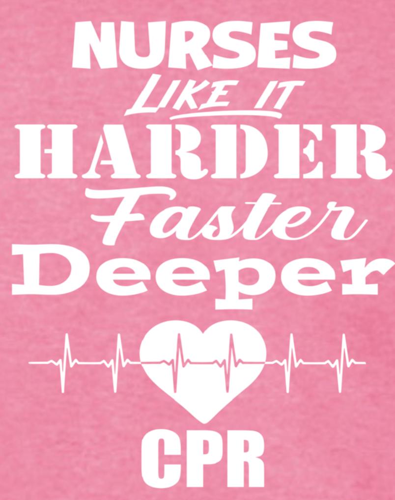 CPR - Nurses Like it HARDER, FASTER, DEEPER - RikkiTikkiTabby