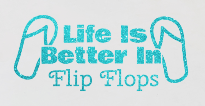 Life Is Better In Flip Flops  DECAL - RikkiTikkiTabby